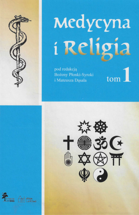 Medycyna i Religia. Tom 1 Medycyna i Religia. Tom 1