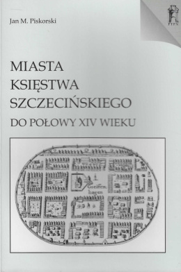Miasta Księstwa Szczecińskiego do połowy XIV wieku