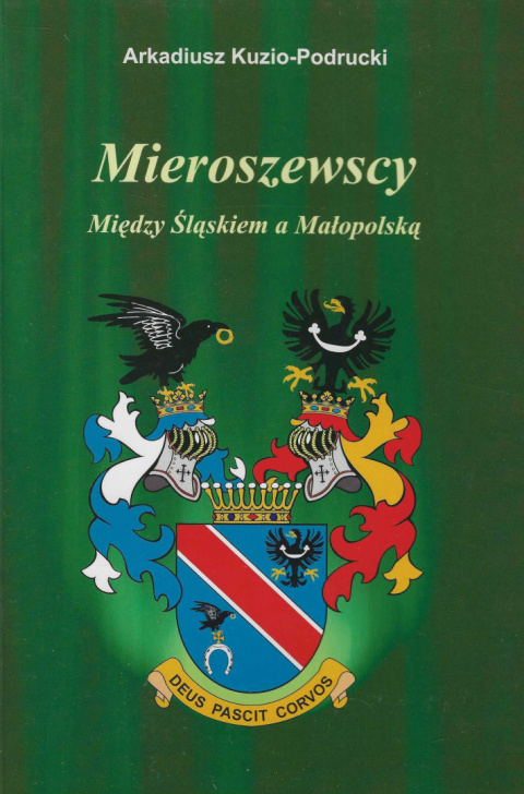 Mieroszewscy. Między Śląskiem a Małopolską