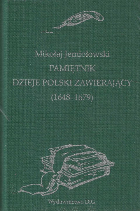 Pamiętnik dzieje Polski zawierający (1648-1679) Pamiętnik dzieje Polski zawierający (1648-1679)