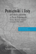 Pamiętniki i listy polskich autorów z Ziem Zabranych (Litwa, Białoruś, Ukraina w latach 1795-1918). Tom I, II, III - komplet