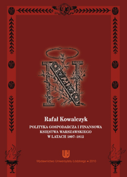 Polityka gospodarcza i finansowa Księstwa Warszawskiego w latach 1807-1812