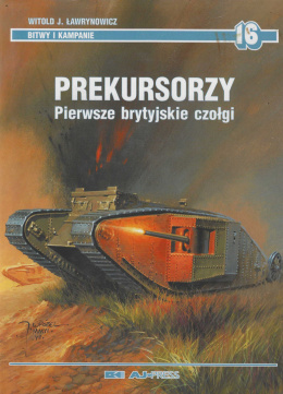 Prekursorzy. Pierwsze brytyjskie czołgi