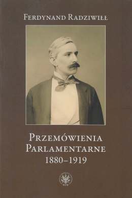 Przemówienia parlamentarne 1880-1919