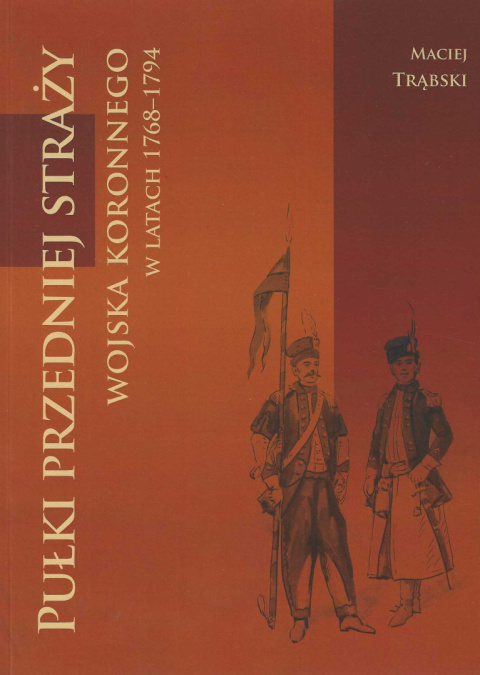 Pułki przedniej straży wojska koronnego w latach 1768-1794