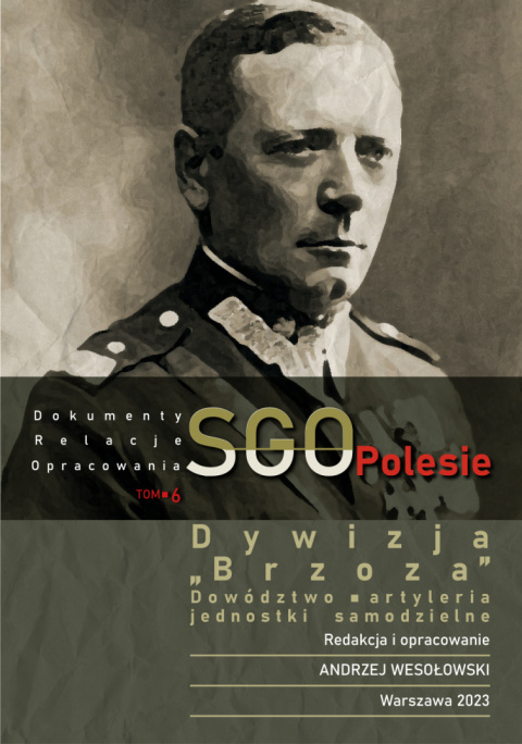 SGO Polesie, dokumenty, relacje, opracowania. Dywizja „Brzoza” tom 6 SGO Polesie, dokumenty, relacje, opracowania. Dywizja „Brzoza” tom 6