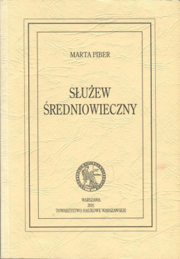 Służew średniowieczny. Dzieje parafii i wsi Służew w ziemi warszawskiej