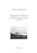U-Booty typu II. Podwodne drapieżniki Hitlera 1935-1945