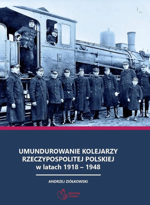 Umundurowanie kolejarzy Rzeczypospolitej Polskiej w latach 1918-1948 Umundurowanie kolejarzy Rzeczypospolitej Polskiej w latach 1918-1948