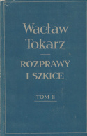 Wacław Tokarz. Rozprawy i szkice. Historia społeczna i polityczna, tom I. Militaria, tom II - komplet