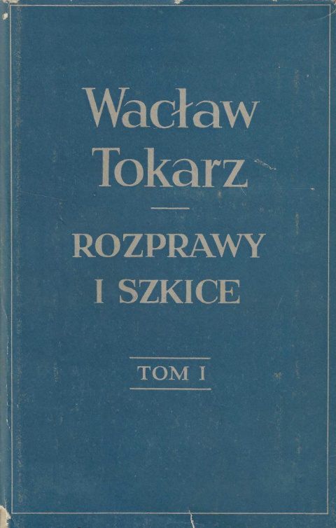 Wacław Tokarz. Rozprawy i szkice. Historia społeczna i polityczna, tom I. Militaria, tom II - komplet