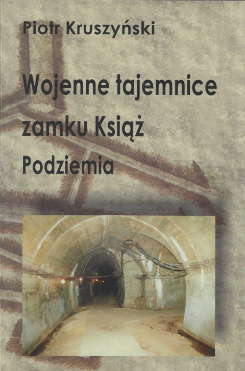 Wojenne tajemnice zamku Książ. Podziemia Wojenne tajemnice zamku Książ. Podziemia