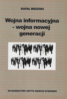 Wojna informacyjna - wojna nowej generacji