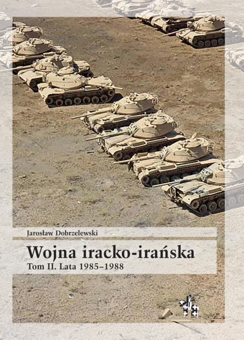 Wojna iracko-irańska. Tom 1 i 2 - komplet Wojna iracko-irańska. Tom 1 i 2 - komplet