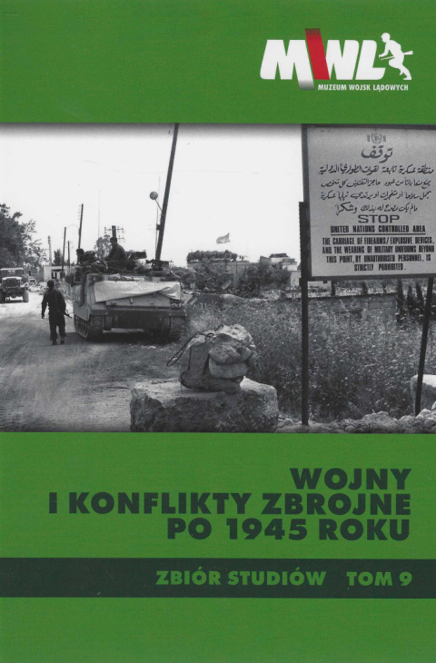 Wojny i konflikty zbrojne po 1945 roku. Zbiór studiów, tom 9