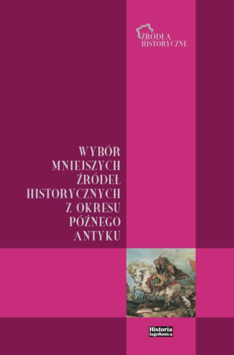 Wybór mniejszych źródeł historycznych z okresu późnego antyku