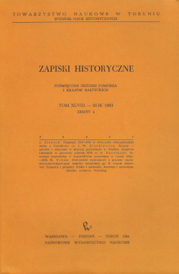 Zapiski Historyczne poświęcone historii Pomorza i krajów bałtyckich. Tom XJ VIII - rok 1983, zeszyt 4
