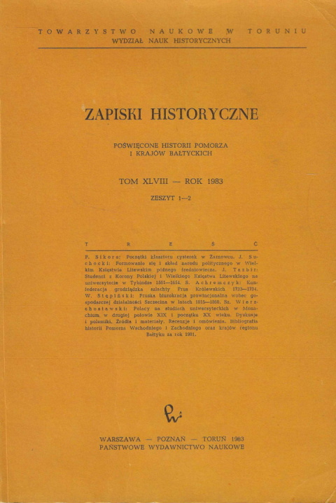 Zapiski Historyczne poświęcone historii Pomorza i krajów bałtyckich, tom XLVIII, tok 1983, zeszyt 1-2 Zapiski Historyczne poświęcone historii Pomorza i krajów bałtyckich, tom XLVIII, tok 1983, zeszyt 1-2