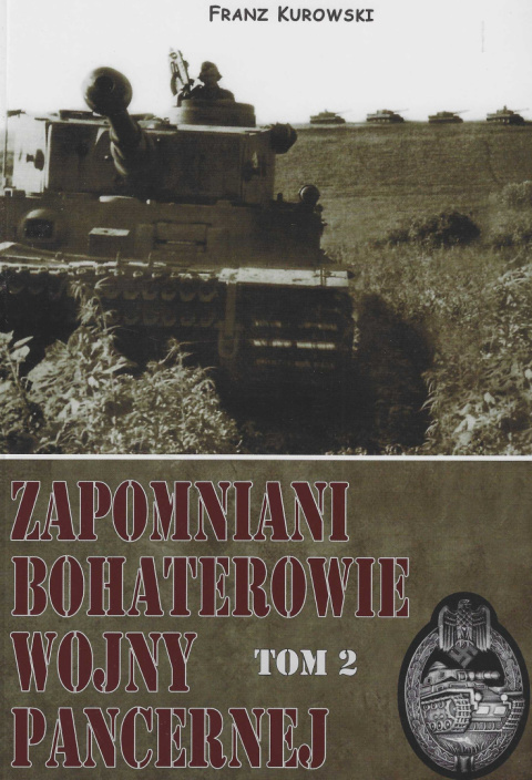 Zapomniani bohaterowie wojny pancernej Tom 2 Zapomniani bohaterowie wojny pancernej Tom 2