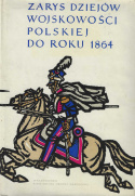 Zarys dziejów wojskowości polskiej do roku 1864 - tom I i II - komplet