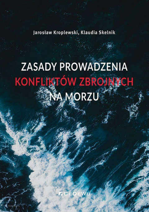Zasady prowadzenia konfliktów zbrojnych na morzu Zasady prowadzenia konfliktów zbrojnych na morzu