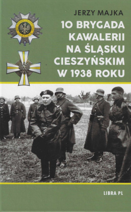10 Brygada Kawalerii na Śląsku Cieszyńskim w 1938 roku