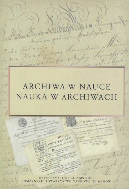 Archiwa w nauce, nauka w archiwach