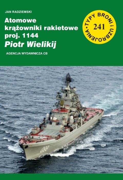 Atomowe krążowniki rakietowe proj. 1144 TBiU 241 Atomowe krążowniki rakietowe proj. 1144 TBiU 241