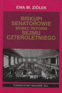 Biskupi senatorowie wobec reform Sejmu Czteroletniego