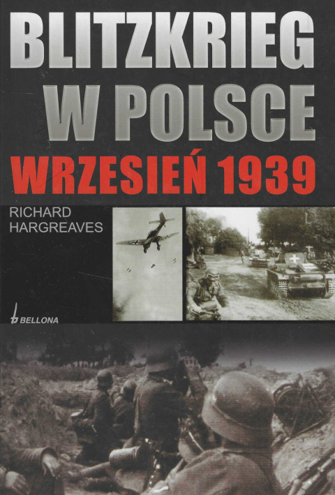 Blitzkrieg w Polsce Wrzesień 1939 Blitzkrieg w Polsce Wrzesień 1939