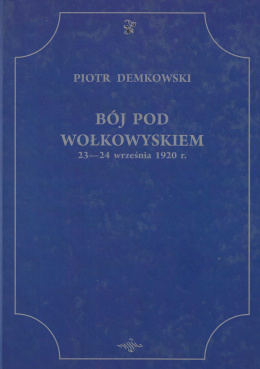 Bój pod Wołkowyskiem 23 - 24 września 1920 r.