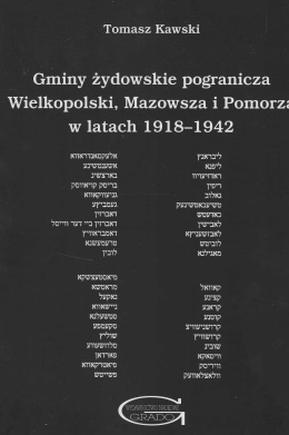 Gminy żydowskie pogranicza Wielkopolski, Mazowsza i Pomorza w latach 1918-1942