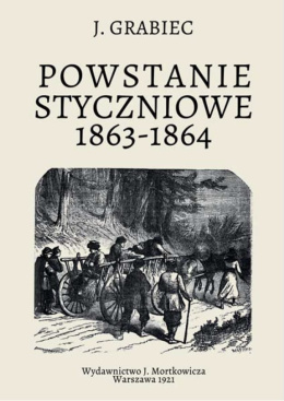 J. Grabiec, Powstanie Styczniowe 1863-1864