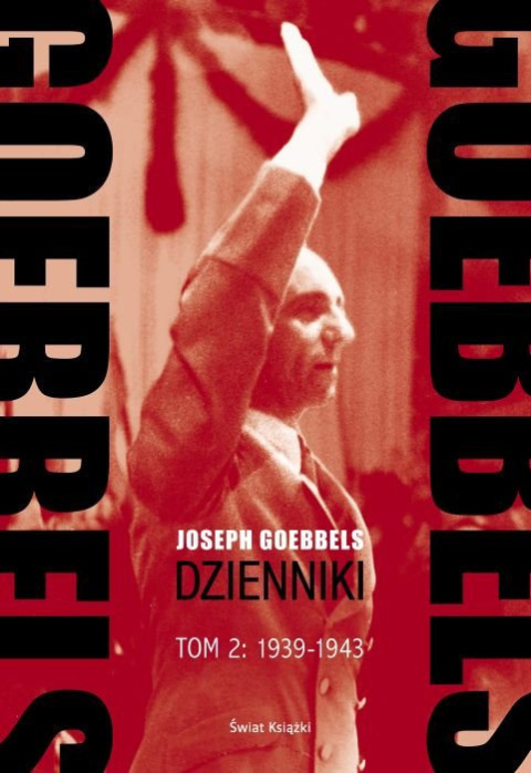 Joseph Goebbels. Dzienniki. Tom 1: 1923-1939, Tom 2: 1939-1943, Tom 3: 1943-1945 - komplet Joseph Goebbels. Dzienniki. Tom 1: 1923-1939, Tom 2: 1939-1943, Tom 3: 1943-1945 - komplet