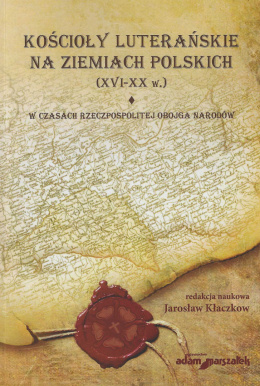 Kościoły luterańskie na ziemiach polskich (XVI-XX w.). Tomy I,II,III - komplet