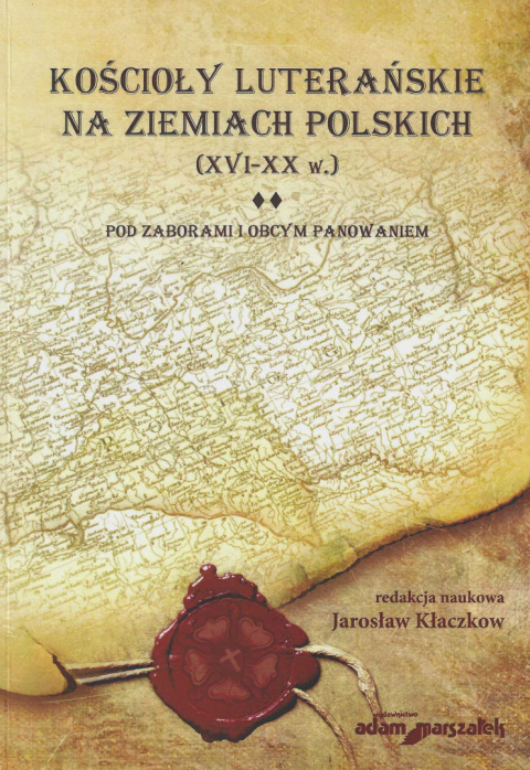 Kościoły luterańskie na ziemiach polskich (XVI-XX w.). Tomy I,II,III - komplet Kościoły luterańskie na ziemiach polskich (XVI-XX w.). Tomy I,II,III - komplet