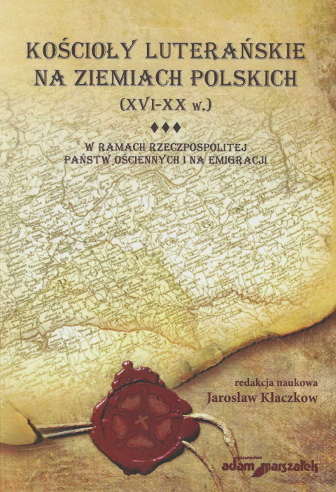 Kościoły luterańskie na ziemiach polskich (XVI-XX w.). Tomy I,II,III - komplet Kościoły luterańskie na ziemiach polskich (XVI-XX w.). Tomy I,II,III - komplet