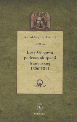Losy Głogowa podczas okupacji francuskiej 1806-1814