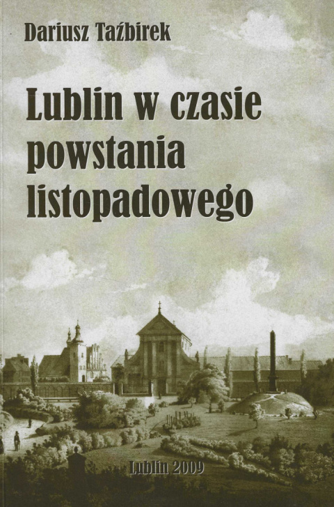 Lublin w czasie powstania listopadowego Lublin w czasie powstania listopadowego