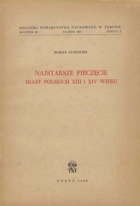 Najstarsze pieczęcie miast polskich XIII i XIV wieku