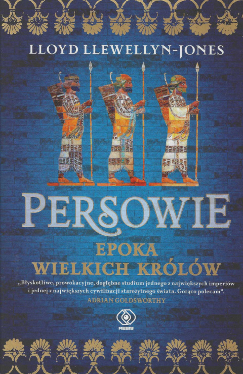 Persowie. Epoka wielkich królów Persowie. Epoka wielkich królów
