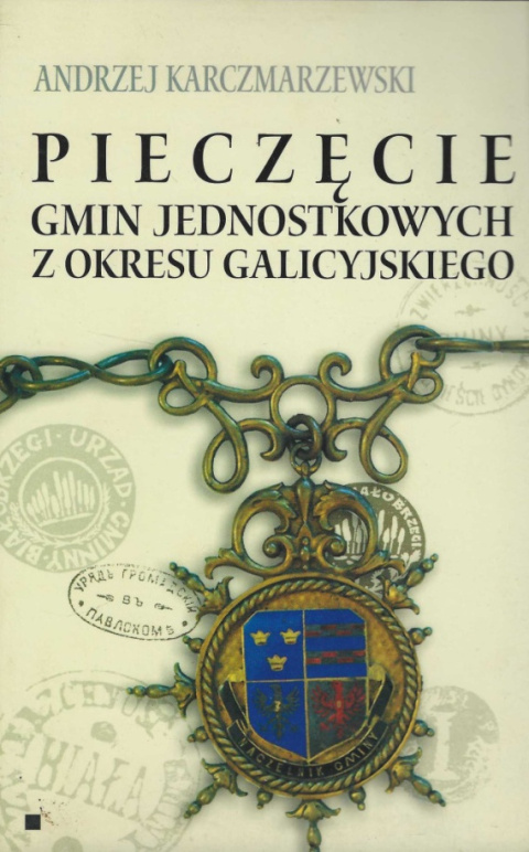 Pieczęcie gmin jednostkowych z okresu galicyjskiego