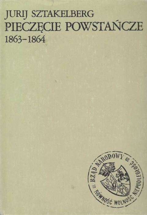 Pieczęcie powstańcze 1863-1864 Pieczęcie powstańcze 1863-1864