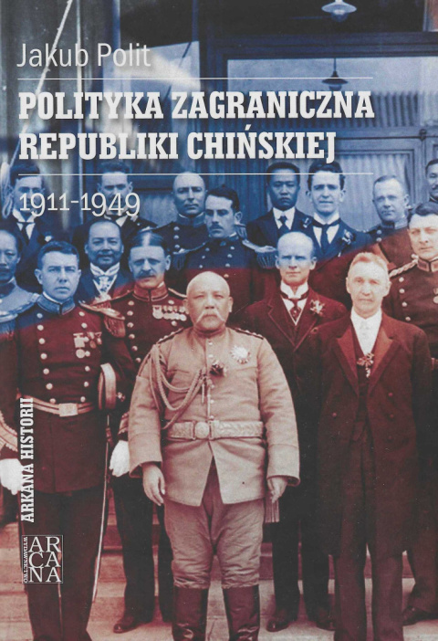 Polityka zagraniczna Republiki Chińskiej 1911-1949 Polityka zagraniczna Republiki Chińskiej 1911-1949
