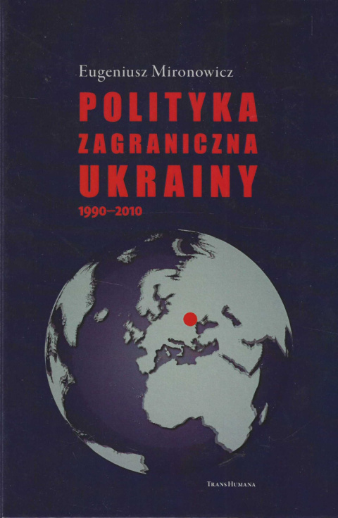 Polityka zagraniczna Ukrainy 1990-2010 Polityka zagraniczna Ukrainy 1990-2010
