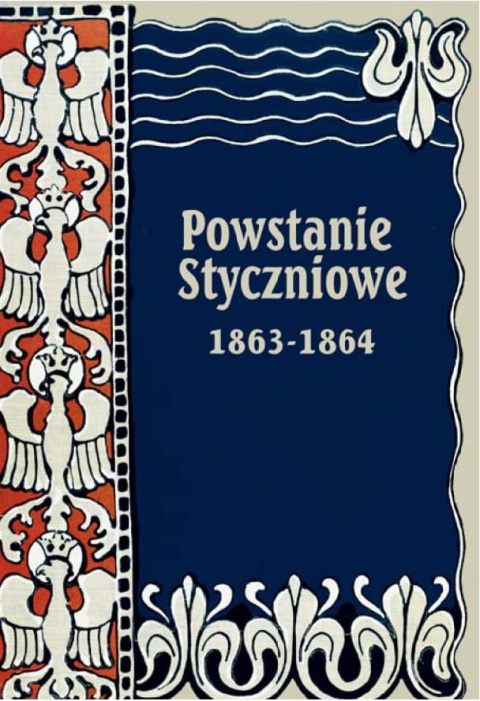 Powstanie styczniowe 1863-1864 Powstanie styczniowe 1863-1864