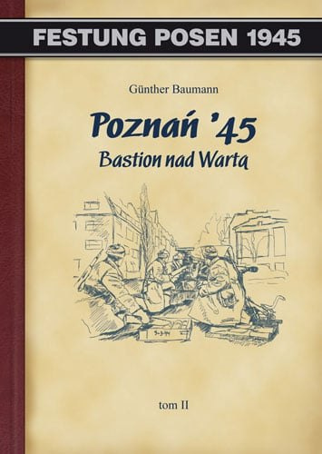Poznań 45. Bastion nad Wartą tom 1 i 2 - komplet Poznań 45. Bastion nad Wartą tom 1 i 2 - komplet