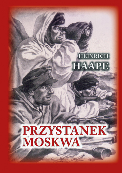 Przystanek Moskwa. Niemiecki lekarz na froncie wschodnim 1941-1942