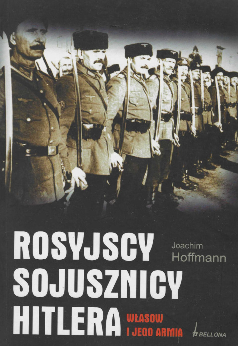 Rosyjscy sojusznicy Hitlera. Własow i jego armia