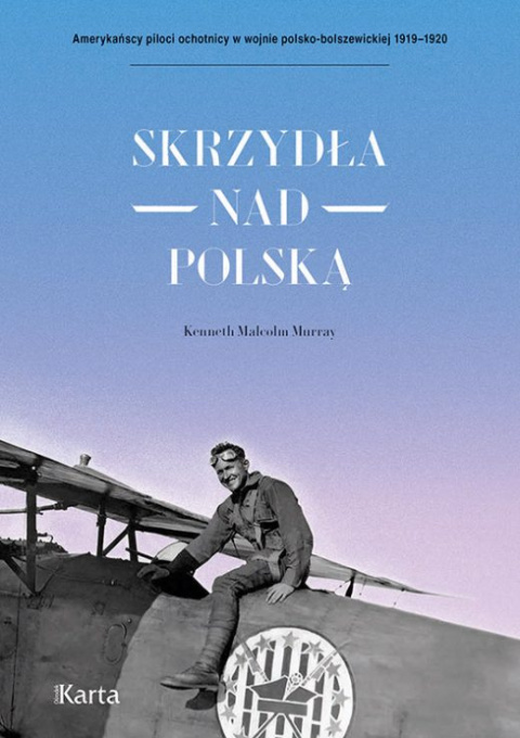 Skrzydła nad Polską. 7 Eskadra Myśliwska im. Tadeusza Kościuszki Skrzydła nad Polską. 7 Eskadra Myśliwska im. Tadeusza Kościuszki